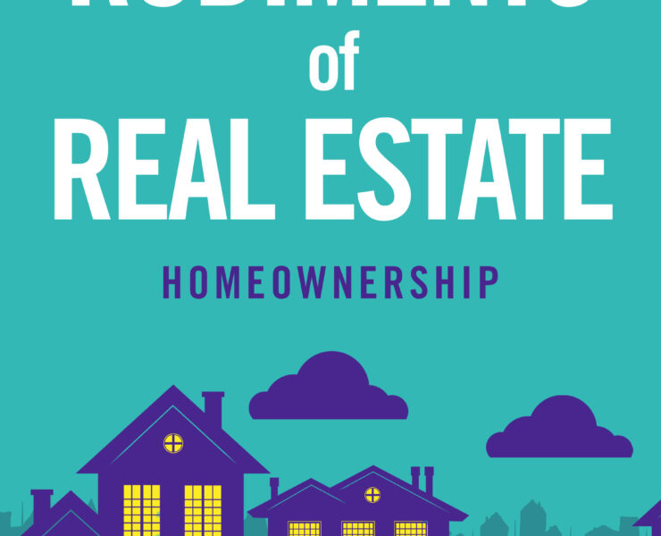 “The Rudiments of Real Estate” Series Launches as a Modern Guide to Smarter Homeownership in a Challenging Market